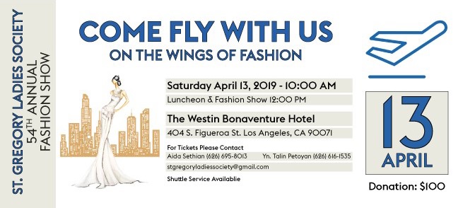 The Ladies Society of St. Gregory the Illuminator Armenian Church of Pasadena Presents 54th Annual Fashion Show