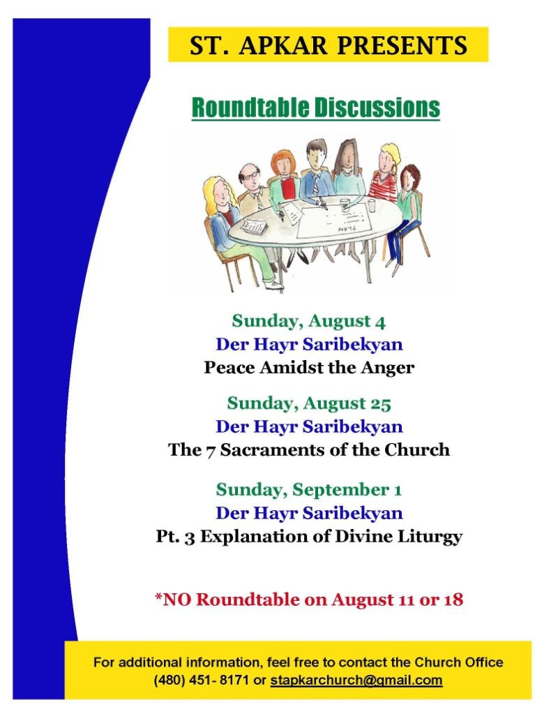 St. Apkar Armenian Church Presents Round Table Discussions - Beginning August 4, 2019