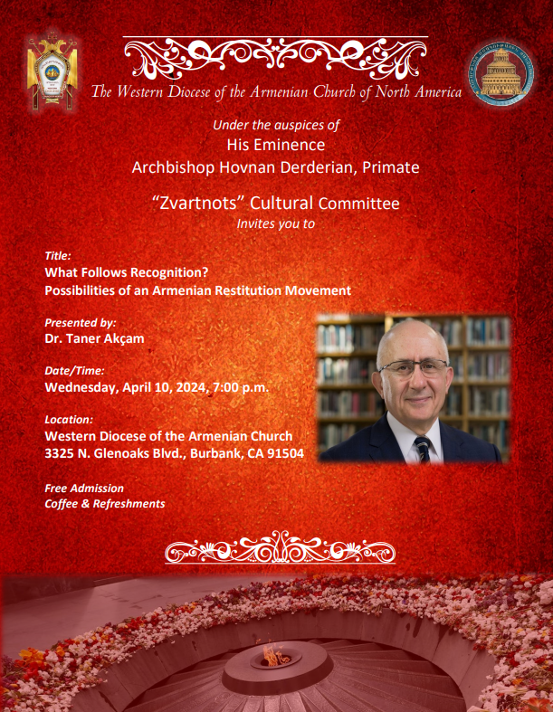 Zvartnots Cultural Committee Presents - What Follows Recognition? Possibilities of an Armenian Restitution 