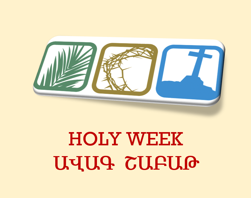 Holy Week Schedule at St. Leon (Srbots Ghevontiants) Armenian Cathedral