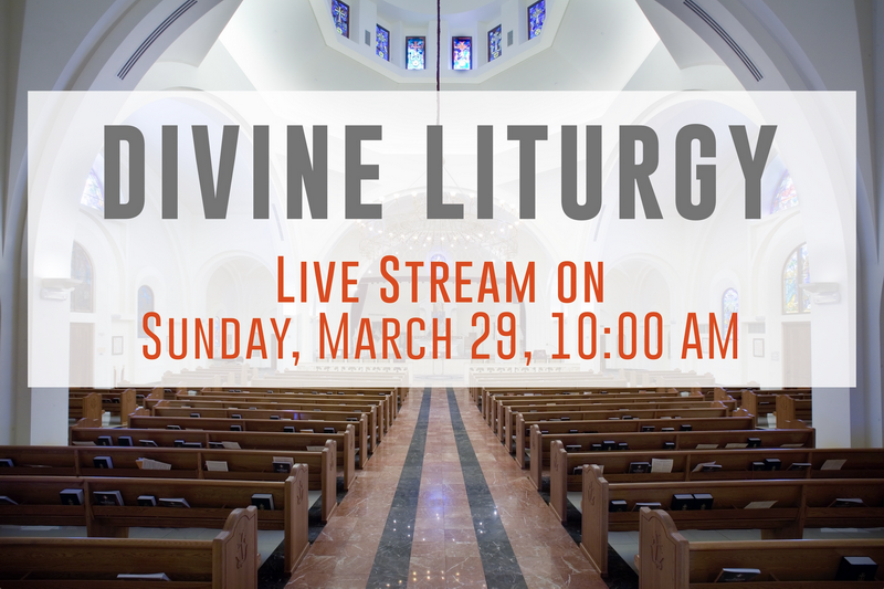 SUNDAY DIVINE LITURGY AND HOMILIES TO BE BROADCAST LIVE VIA LIVE-STREAM