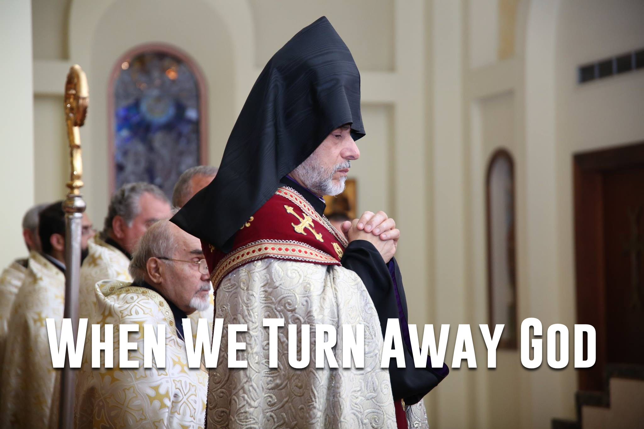 When We Turn Away God