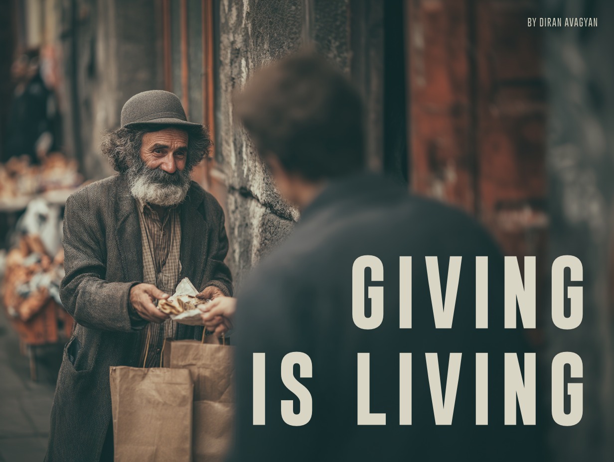 GIVING IS LIVING: By Diran Avagyan