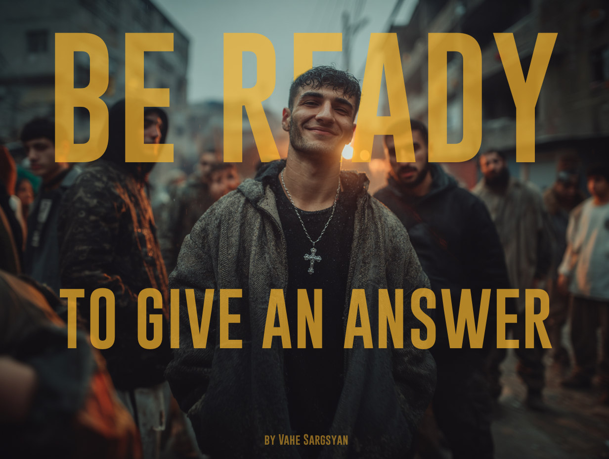 Be Ready to Give an Answer